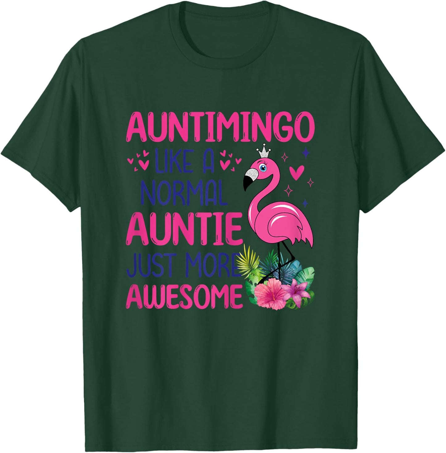 Flamingo Lover Auntie Auntimingo Like A Normal Aunt T-Shirt - T-Shirt | Forest