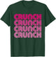 Crunch Funny Exercise Workout Gym Fitness Snack Fit Work Out T-Shirt - T-Shirt | Forest