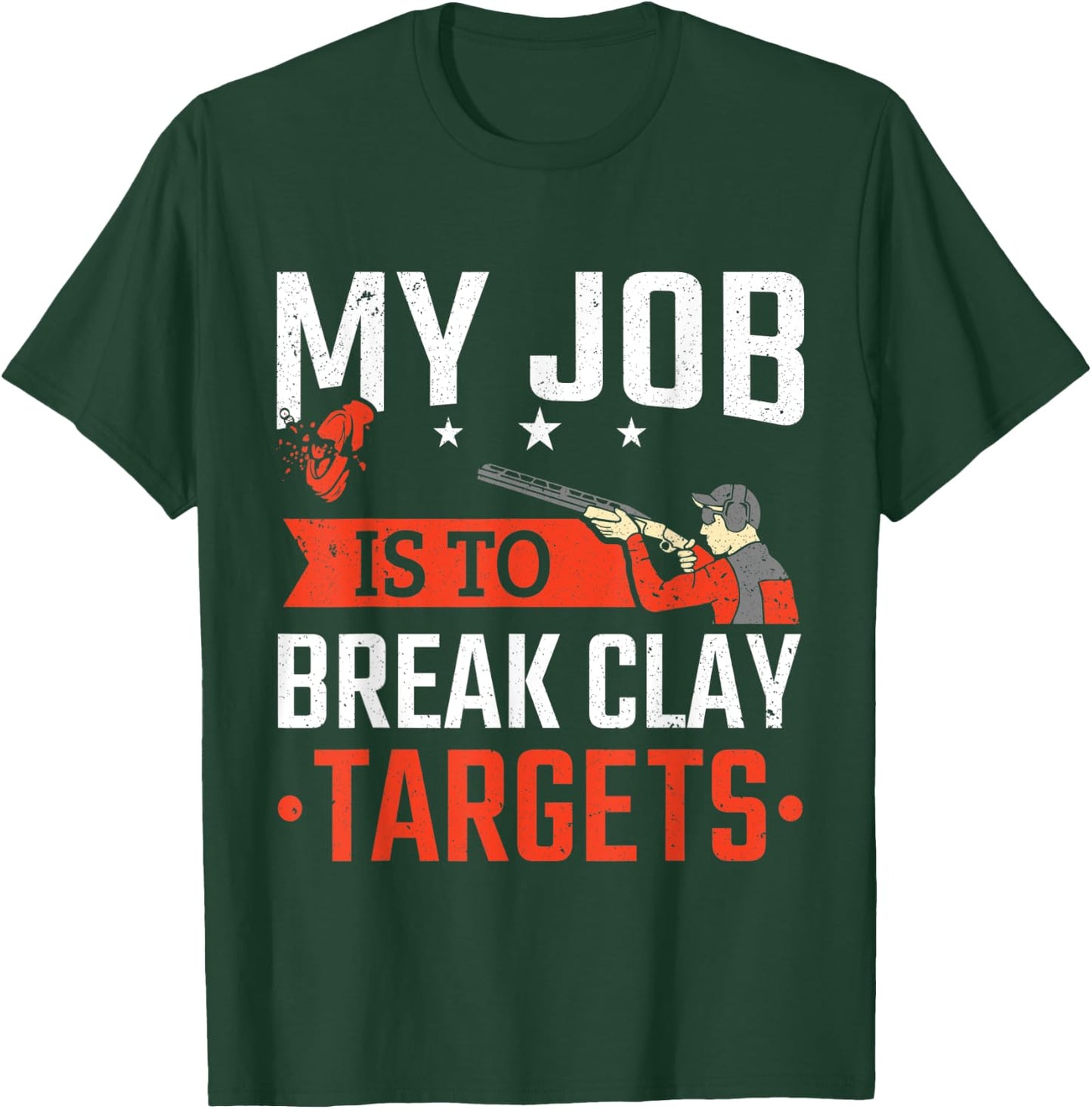 Trap Shooting My Job Is To Break Clay Targets Skeet Shooting T-Shirt - T-Shirt | Forest