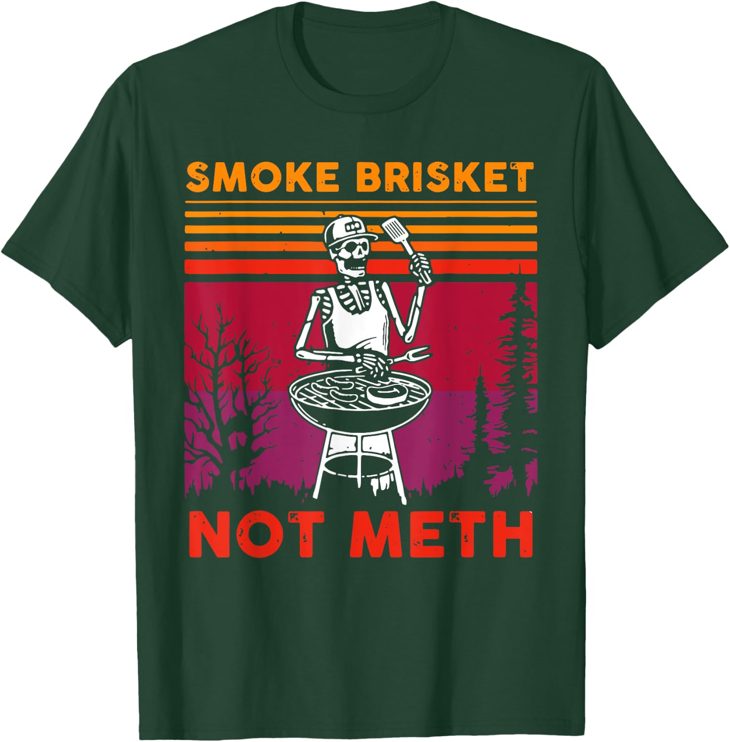Funny BBQ Skeleton Smoke Brisket Not Meth Grilling Master T-Shirt - T-Shirt | Forest