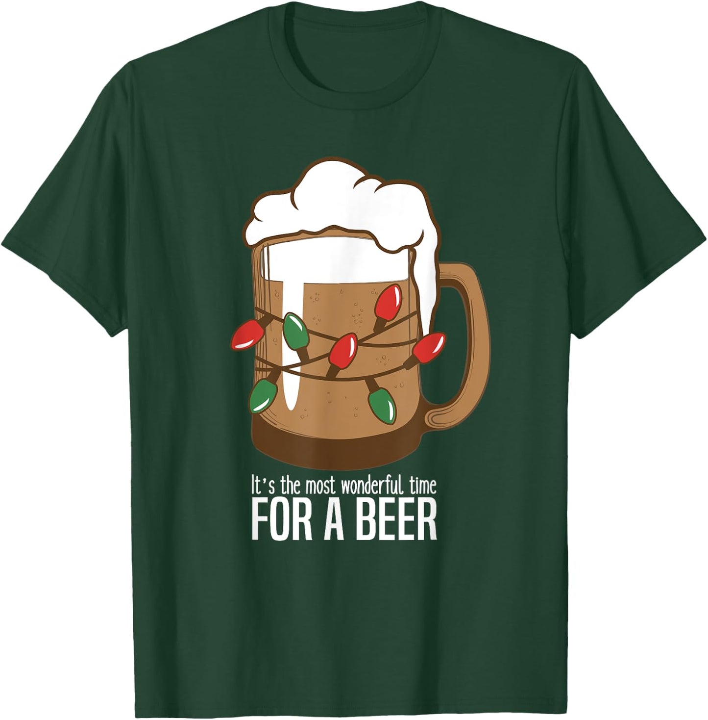 It's The Most Wonderful Time For A Beer Funny Christmas T-Shirt - T-Shirt | Forest