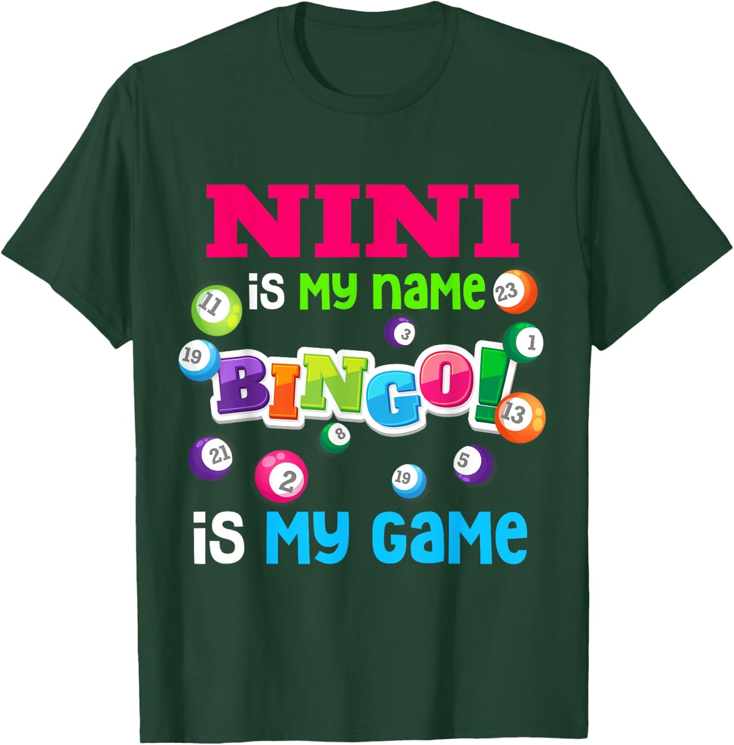 Funny Player Nini Is my Name Bingo Is My Game Special T-Shirt - T-Shirt | Forest
