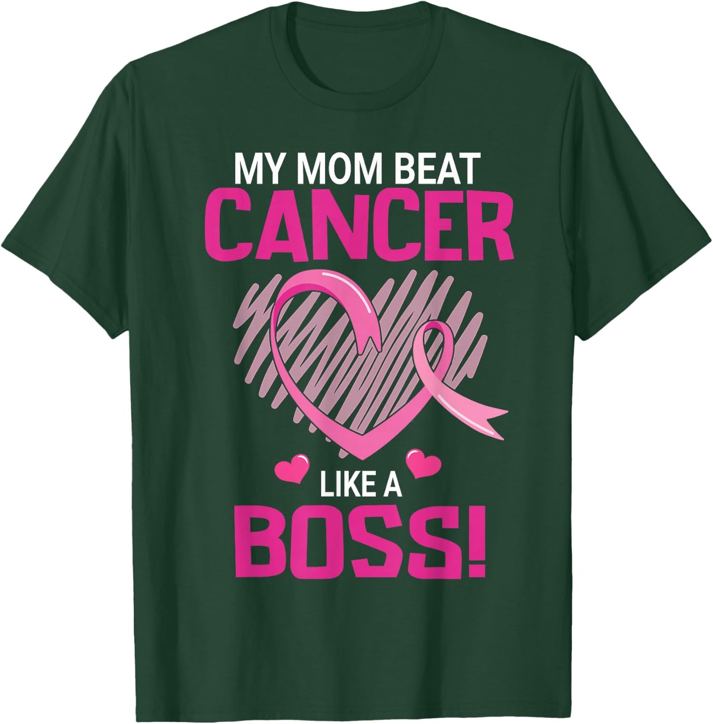 My Mom Beat Breast Cancer Like A Boss Warrior Survivor Fight T-Shirt - T-Shirt | Forest