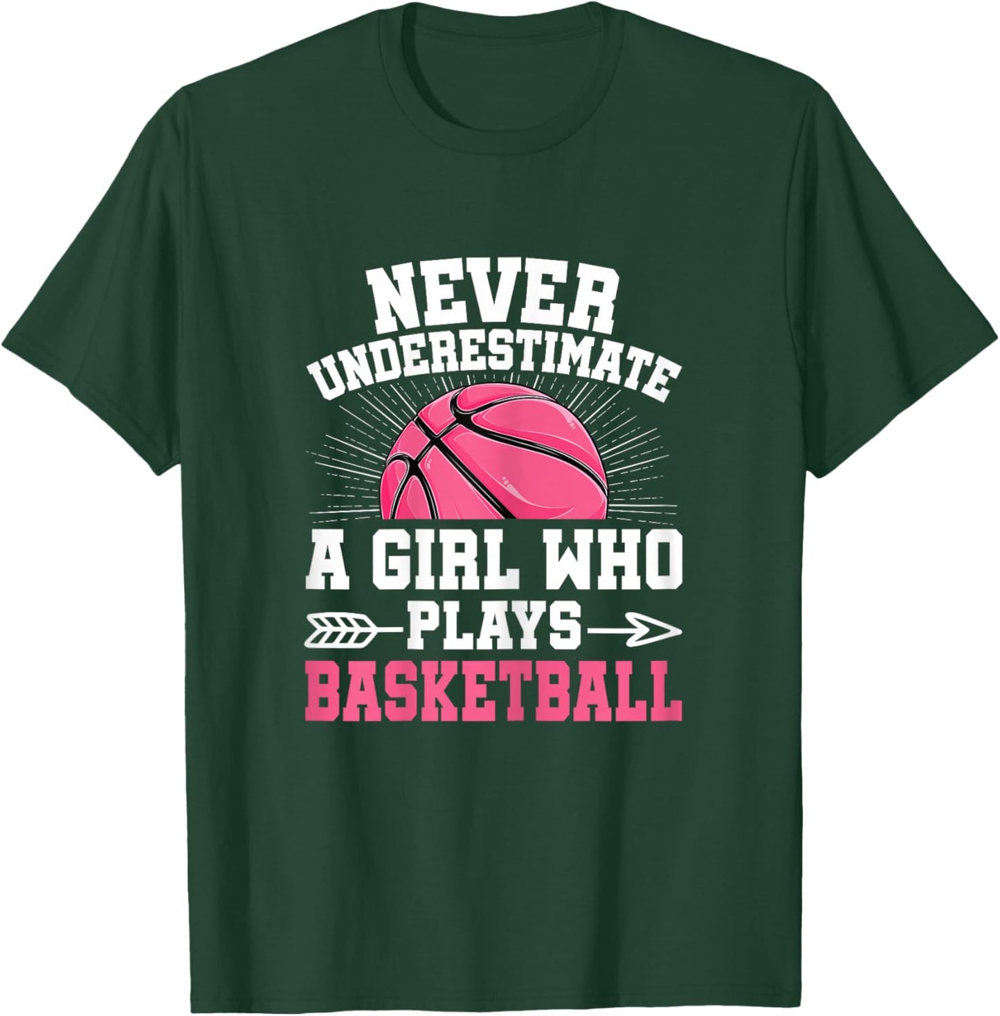 Never Underestimate A Girl Who Plays Basketball Lover Women T-Shirt - T-Shirt | Forest