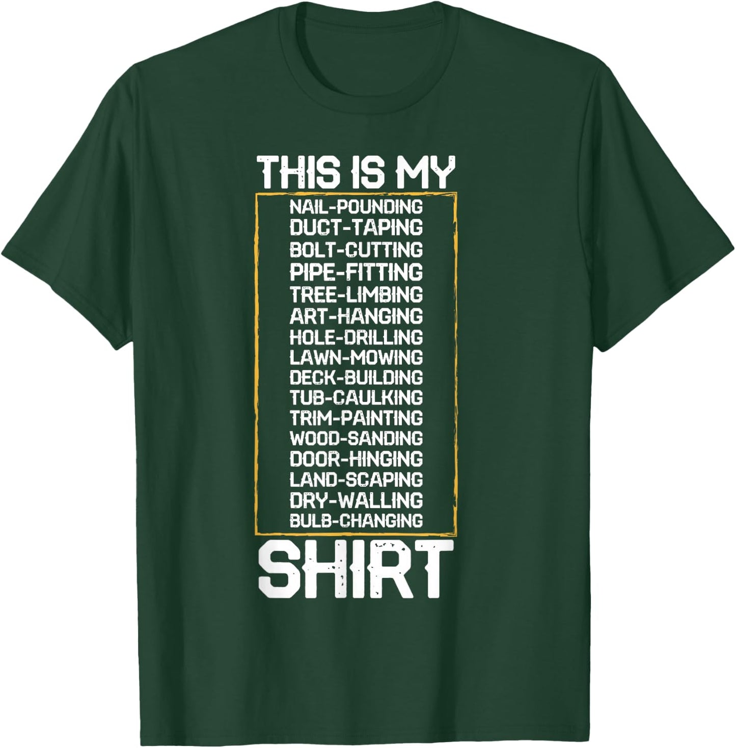 Handyman Fix It Home Repair T-Shirt - T-Shirt | Forest