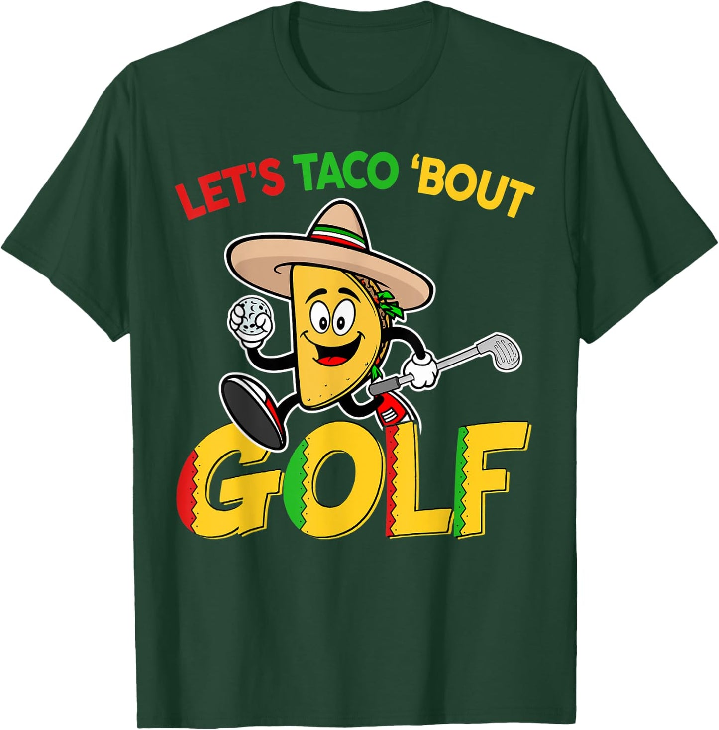 Cinco De Mayo Lets Taco Bout Golf Shirt Funny Mexican Golfer T-Shirt - T-Shirt | Forest