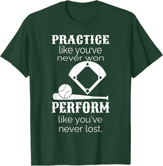 Baseball Practice Like You've Never Won - Baseball Lover T-Shirt - T-Shirt | Forest