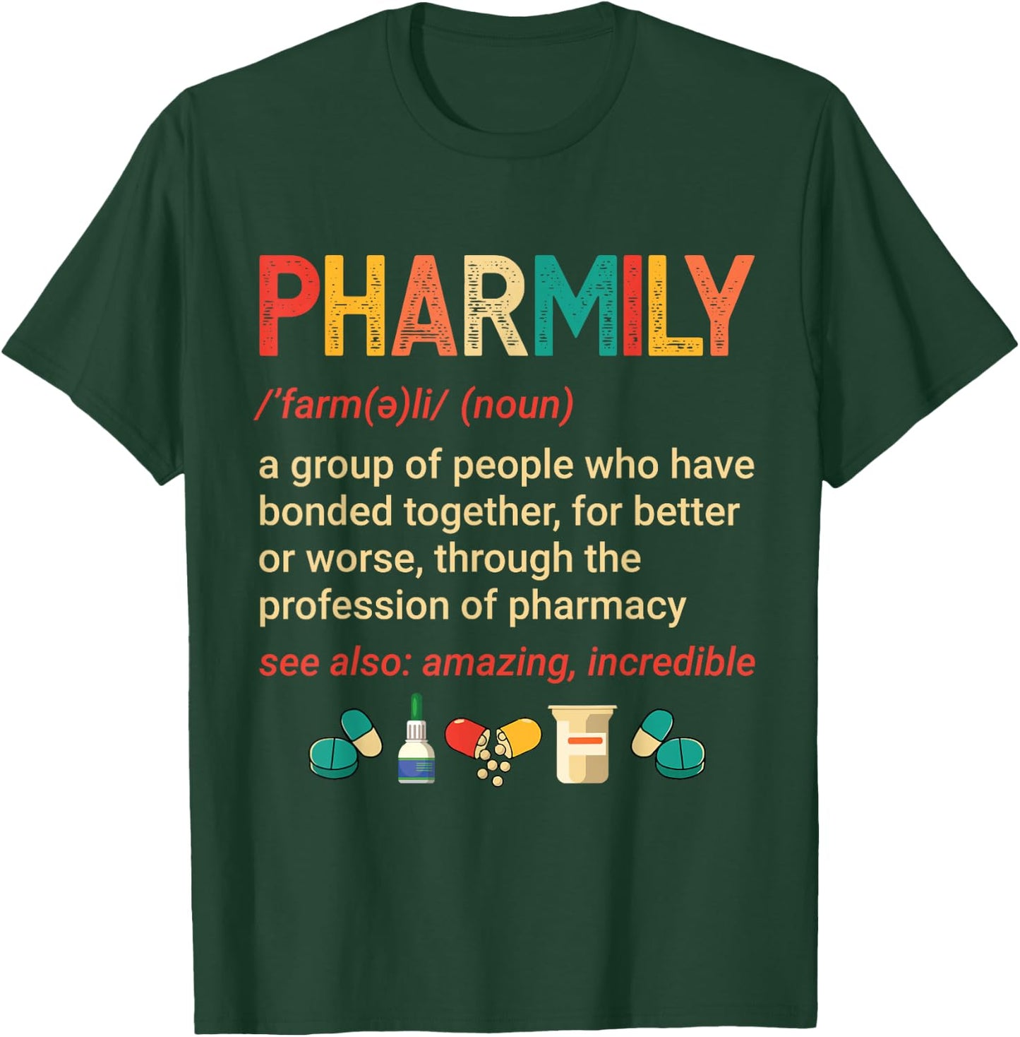 Pharmily Funny Pharmacy Technician Pharmacist Men Women T-Shirt - T-Shirt | Forest