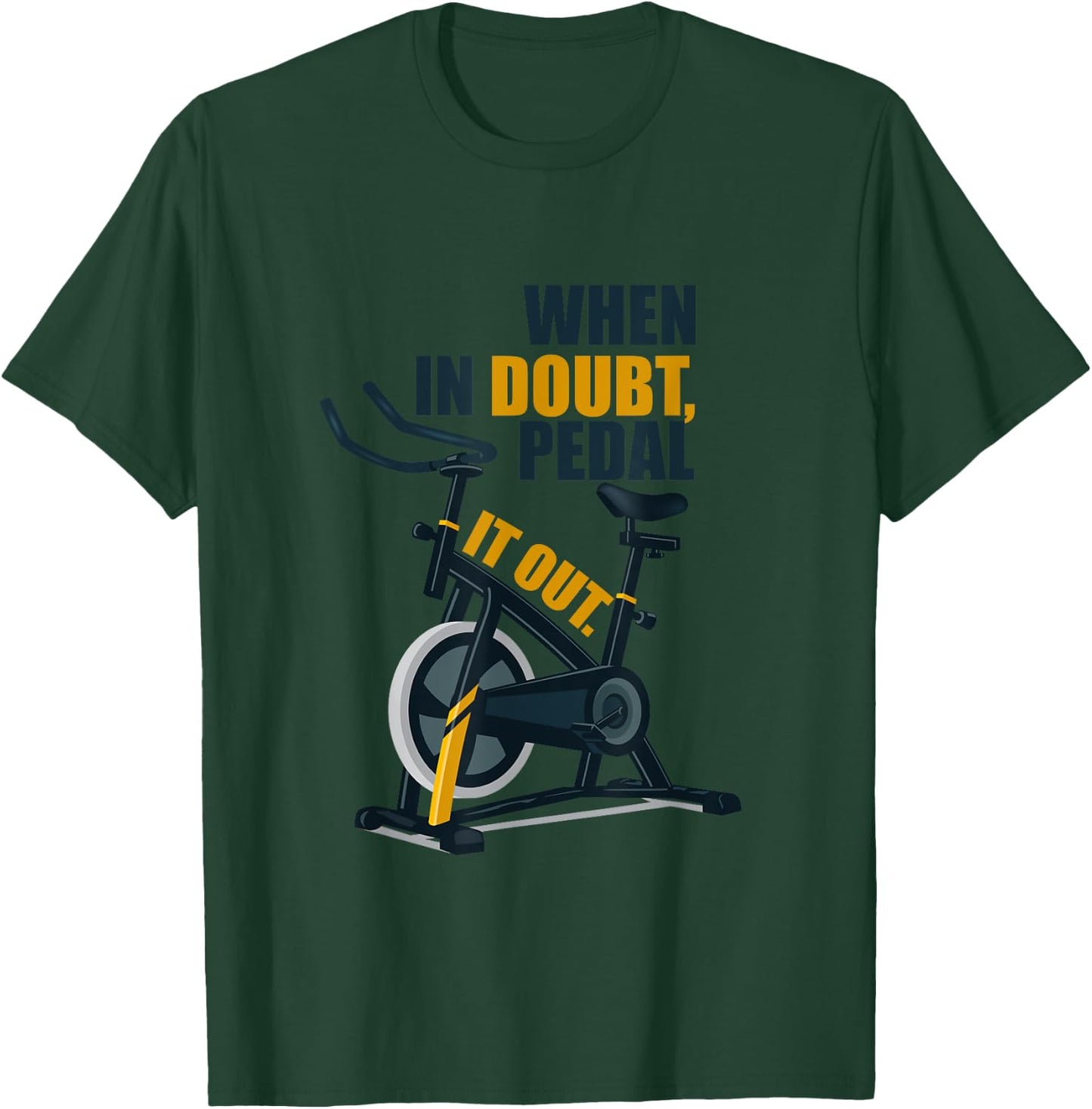 Spinning Class Saying Gym Workout Fitness T-Shirt - T-Shirt | Forest