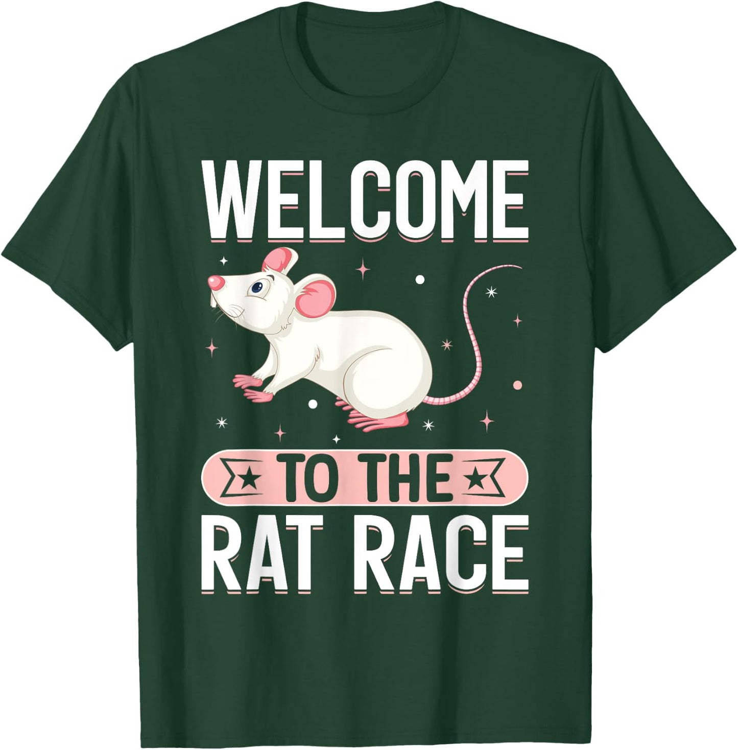 Welcome To The Rat Race I Rat T-Shirt - T-Shirt | Forest
