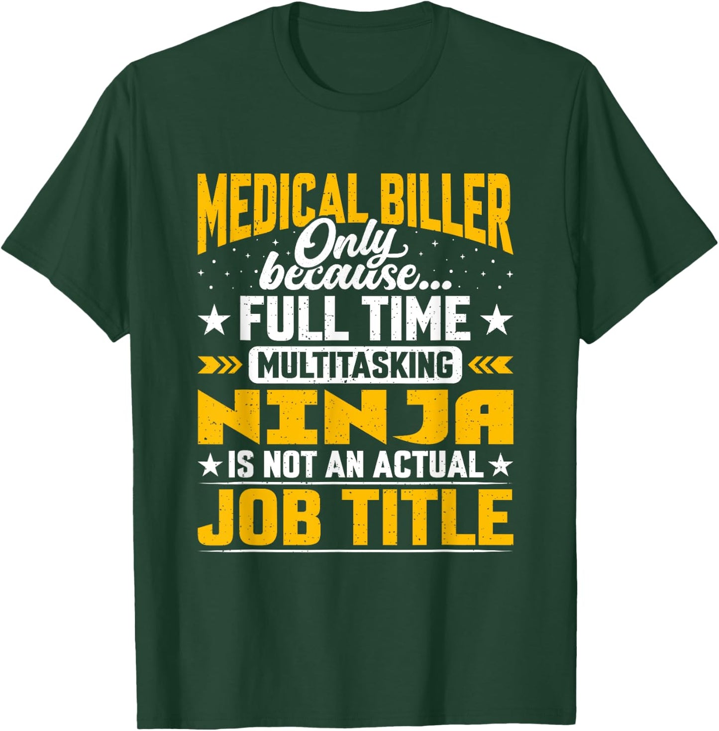 Medical Biller Job Title - Funny Medical Billing T-Shirt - T-Shirt | Forest