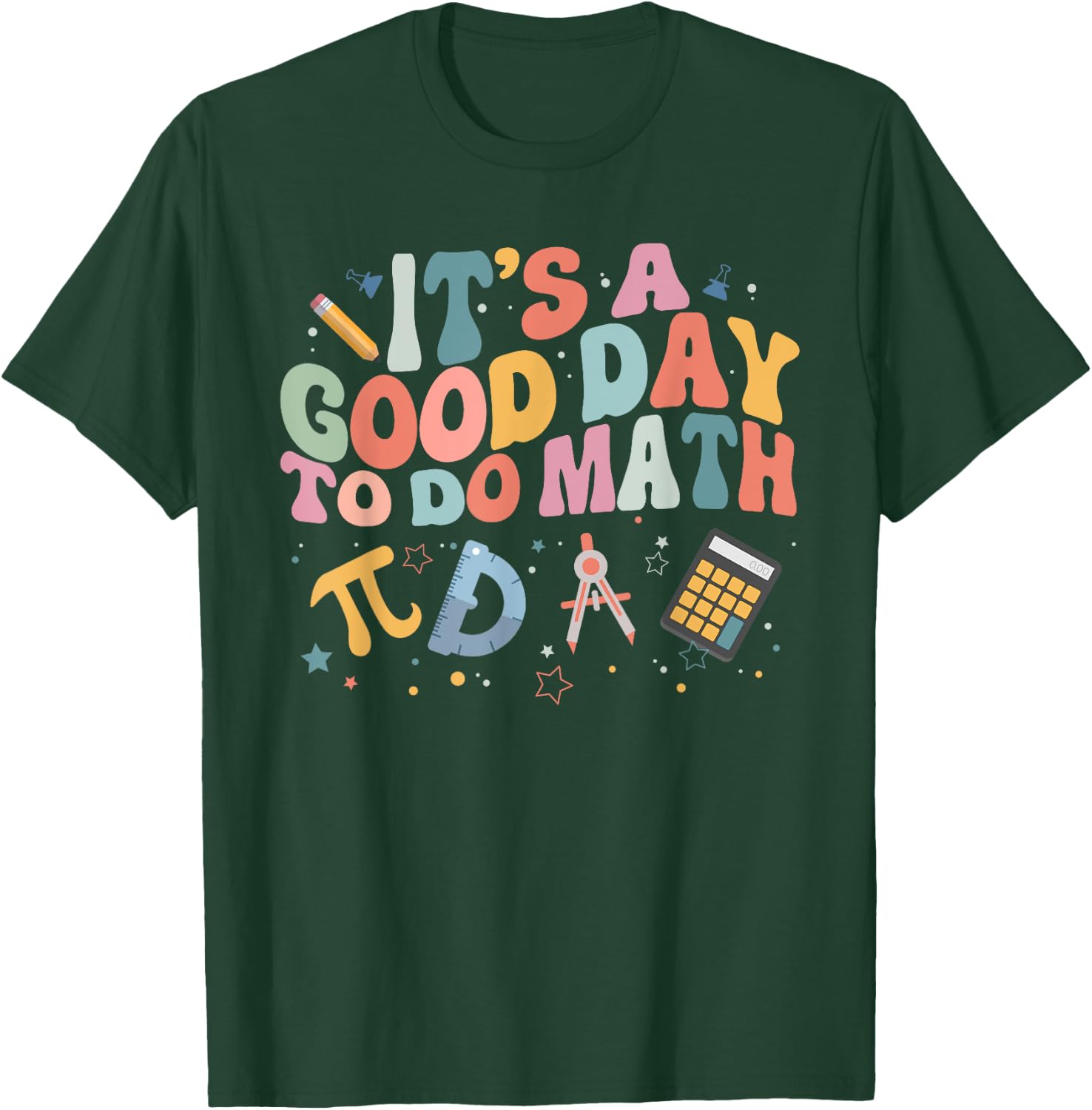 Math Teacher It's A Good Day To Do Math Mathematics T-Shirt - T-Shirt | Forest