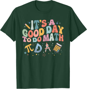 Math Teacher It's A Good Day To Do Math Mathematics T-Shirt - T-Shirt | Forest