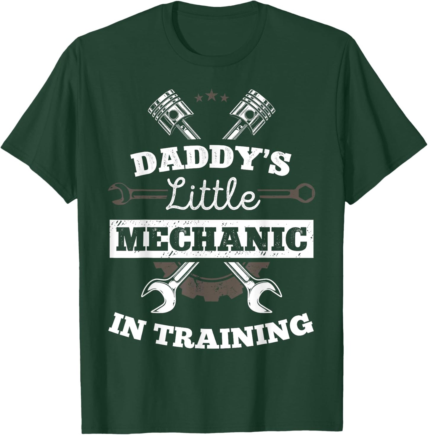 Daddy's Little Mechanic In Training Auto Repairman Dad T-Shirt - T-Shirt | Forest