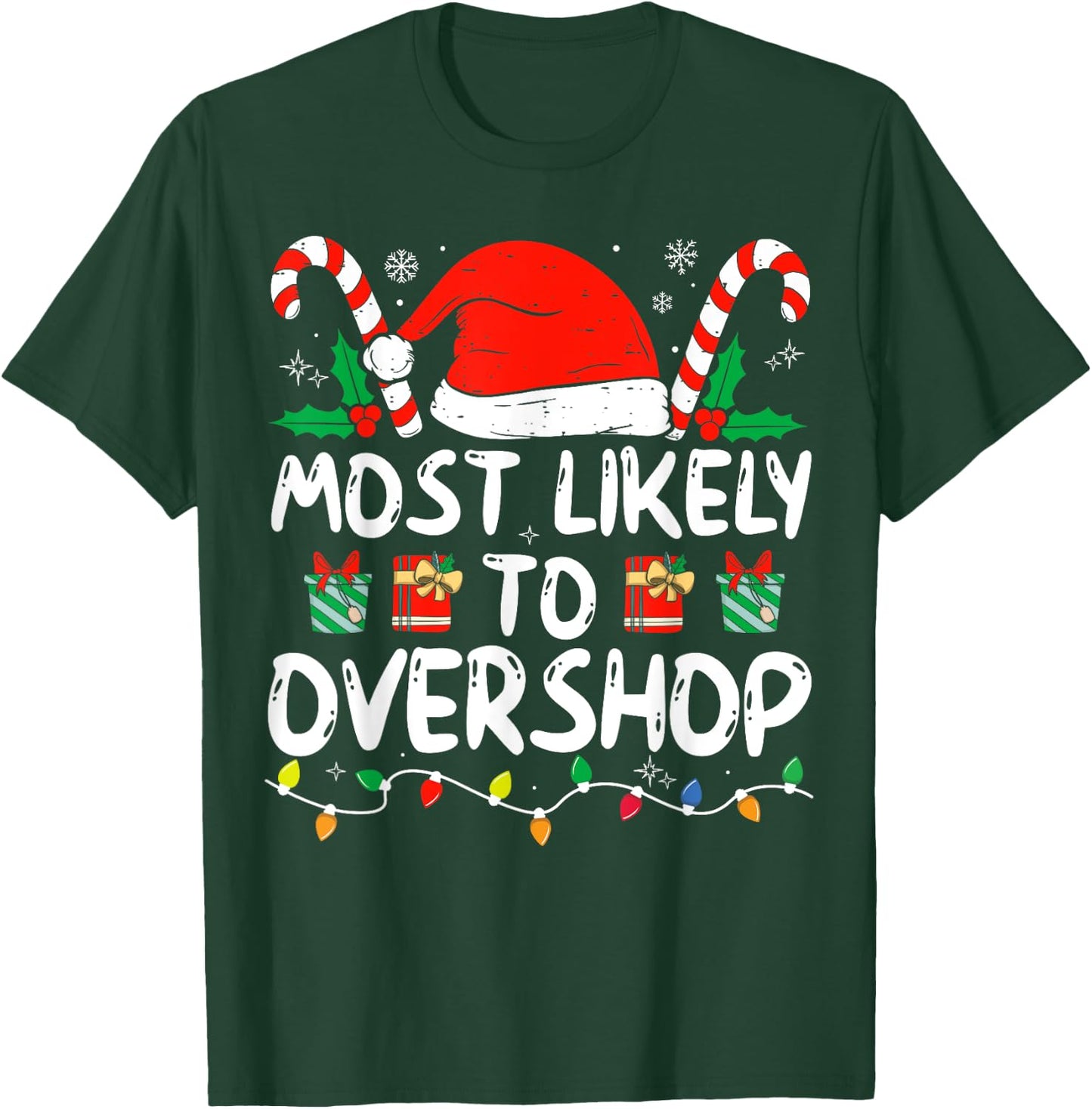 Most Likely To Overshop Funny Christmas Family Matching T-Shirt - T-Shirt | Forest