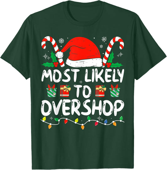 Most Likely To Overshop Funny Christmas Family Matching T-Shirt - T-Shirt | Forest