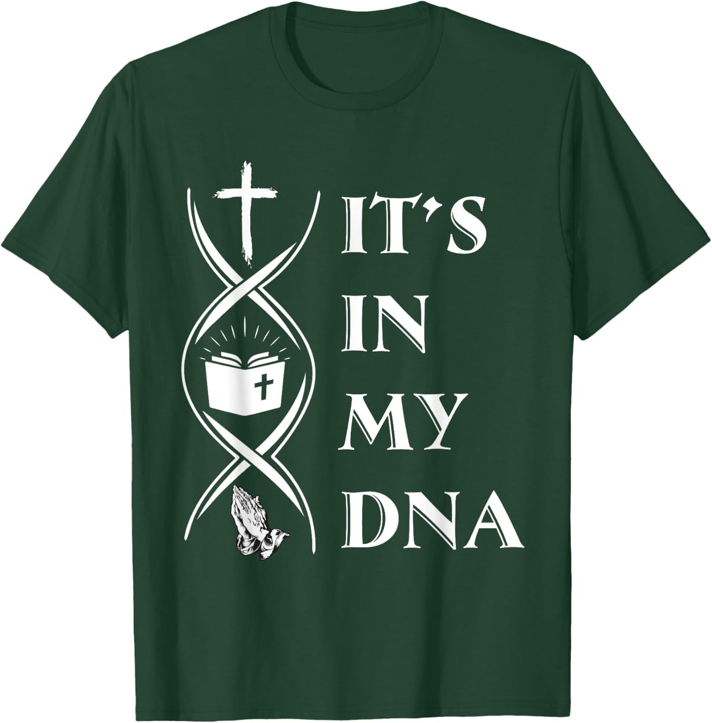 It's In My DNA Funny T-Shirt - T-Shirt | Forest