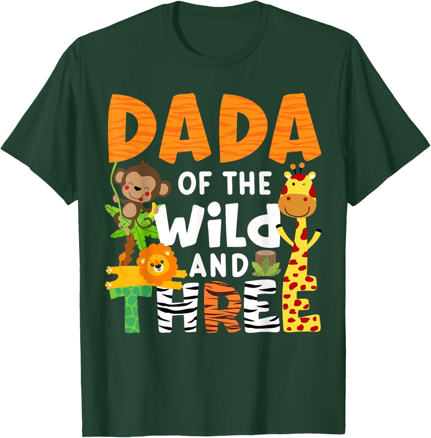 Dada Of The Wild and Three Zoo Theme Safari Birthday Jungle T-Shirt - T-Shirt | Forest