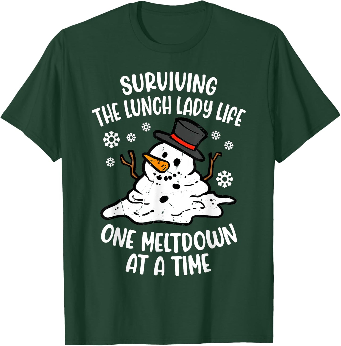 Surviving Lunch Lady Life One Meltdown At A Time T-Shirt - T-Shirt | Forest