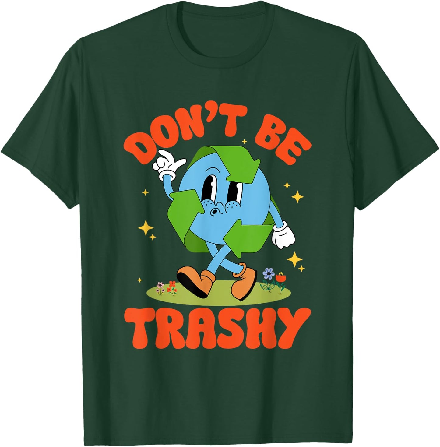 Groovy Earth Day Retro Don't Be Trashy Funny Recycling T-Shirt - T-Shirt | Forest