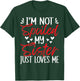 I'm Not Spoiled My Sister Loves Me Funny Child Family Loves T-Shirt - T-Shirt | Forest