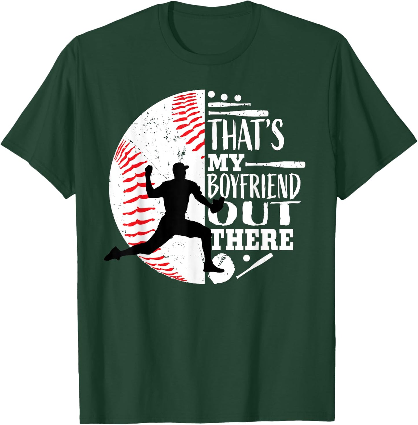 That's My Boyfriend Out There Baseball Pitcher Girlfriend T-Shirt - T-Shirt | Forest