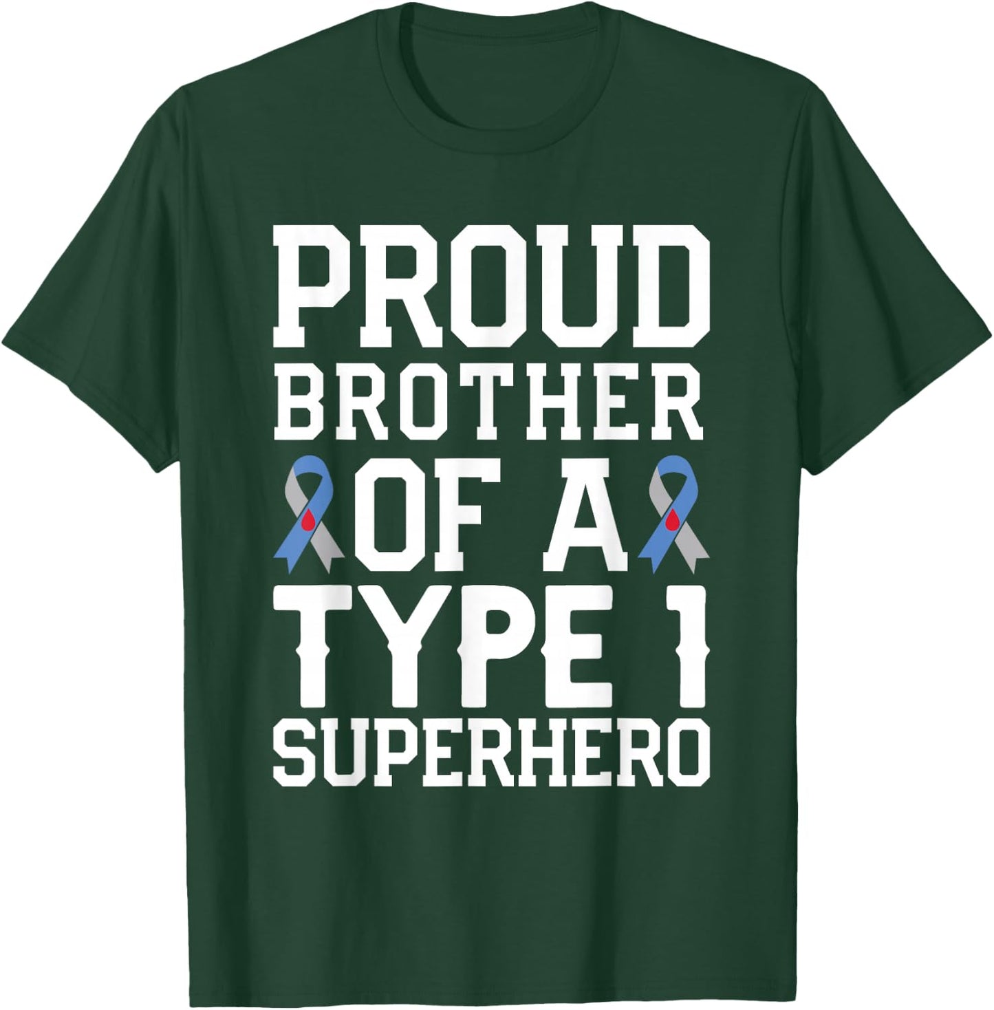 Type 1 Diabetes Proud Brother Of A Type 1 Superhero T-Shirt - T-Shirt | Forest