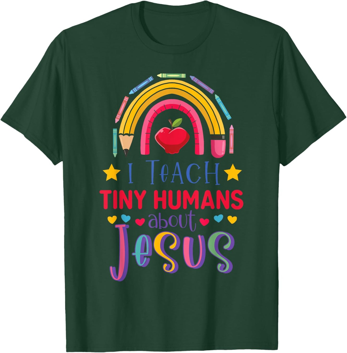 I Teach Tiny Humans About Jesus Christian Teacher Rainbow T-Shirt - T-Shirt | Forest
