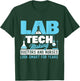 Lab Tech - Laboratory Technician Lover Medical Technologist T-Shirt - T-Shirt | Forest