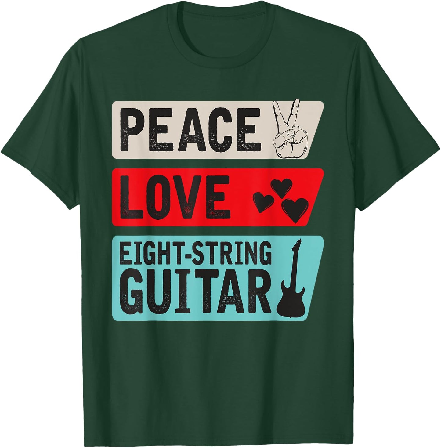 Peace Love Eight-String Guitar Musical Instrument Guitarists T-Shirt - T-Shirt | Forest