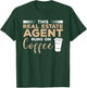 This Real Estate Agent Runs On Coffee Broker Realtor T-Shirt - T-Shirt | Forest