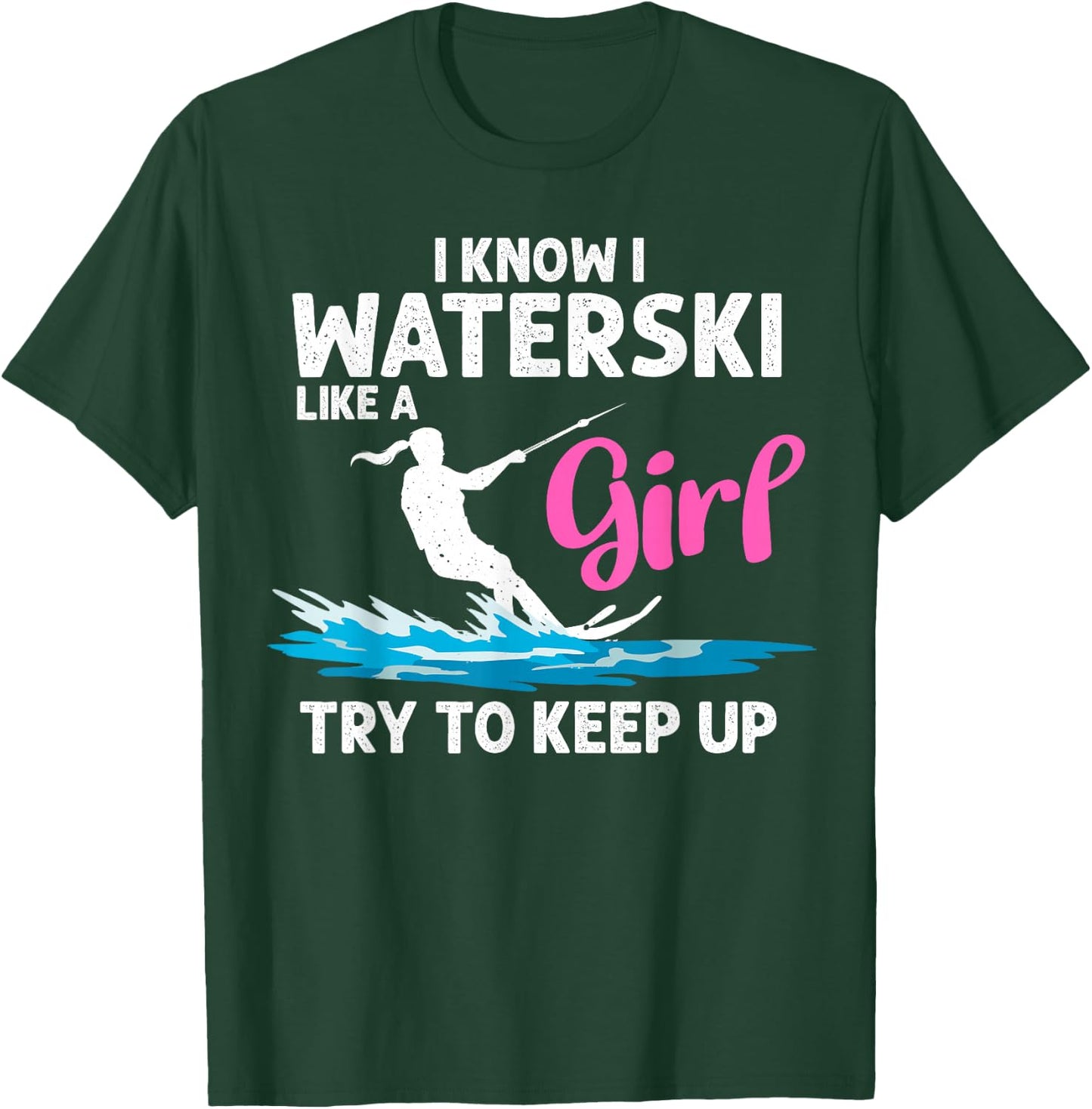 Funny Water Ski Designs Girls Water Skier Athletes T-Shirt - T-Shirt | Forest