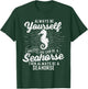 Always Be Yourself Unless You Can Be A Seahorse - Sea Lover T-Shirt - T-Shirt | Forest
