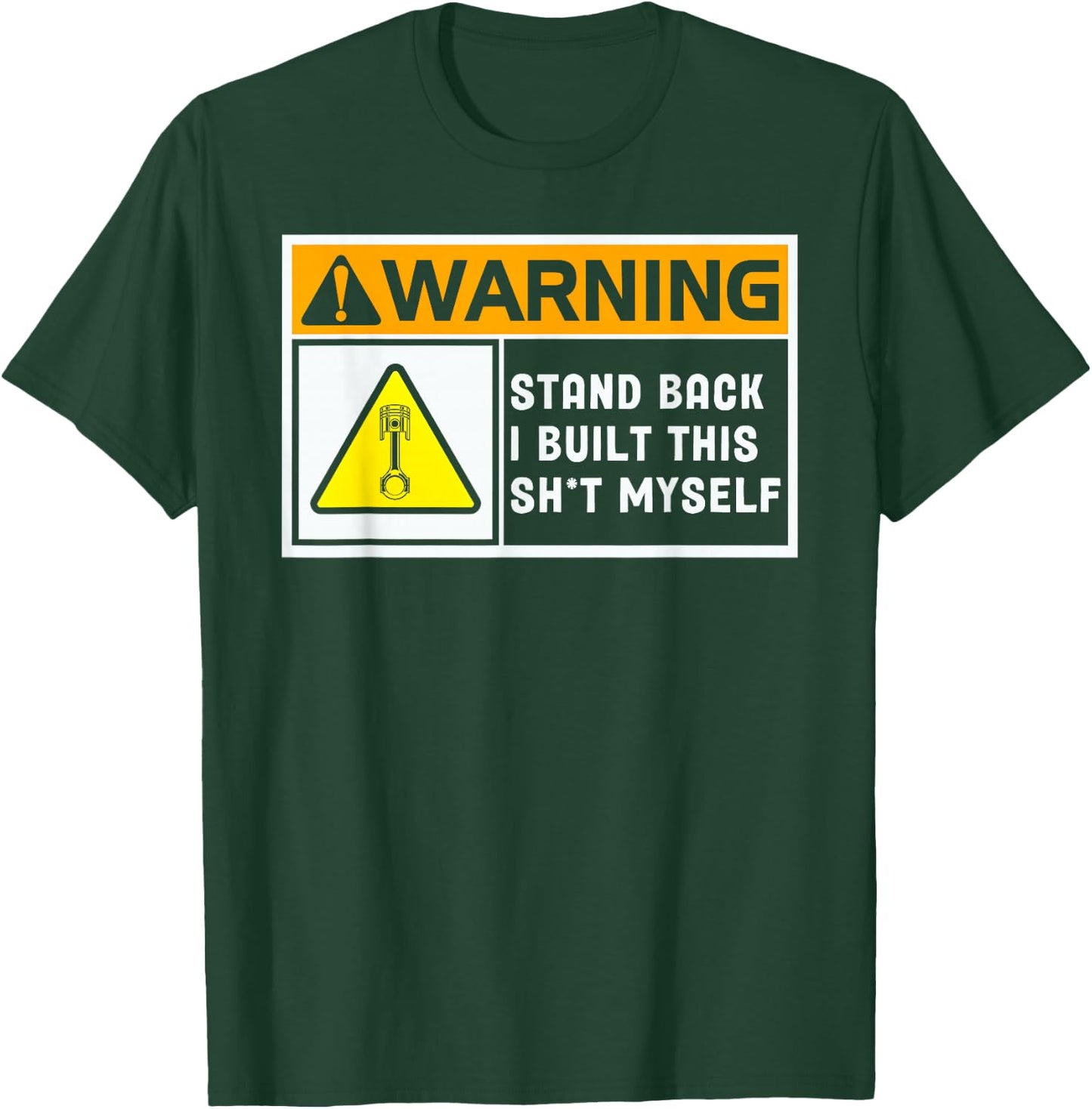 Warning Stand Back I Built This Shit Myself T-Shirt - T-Shirt | Forest