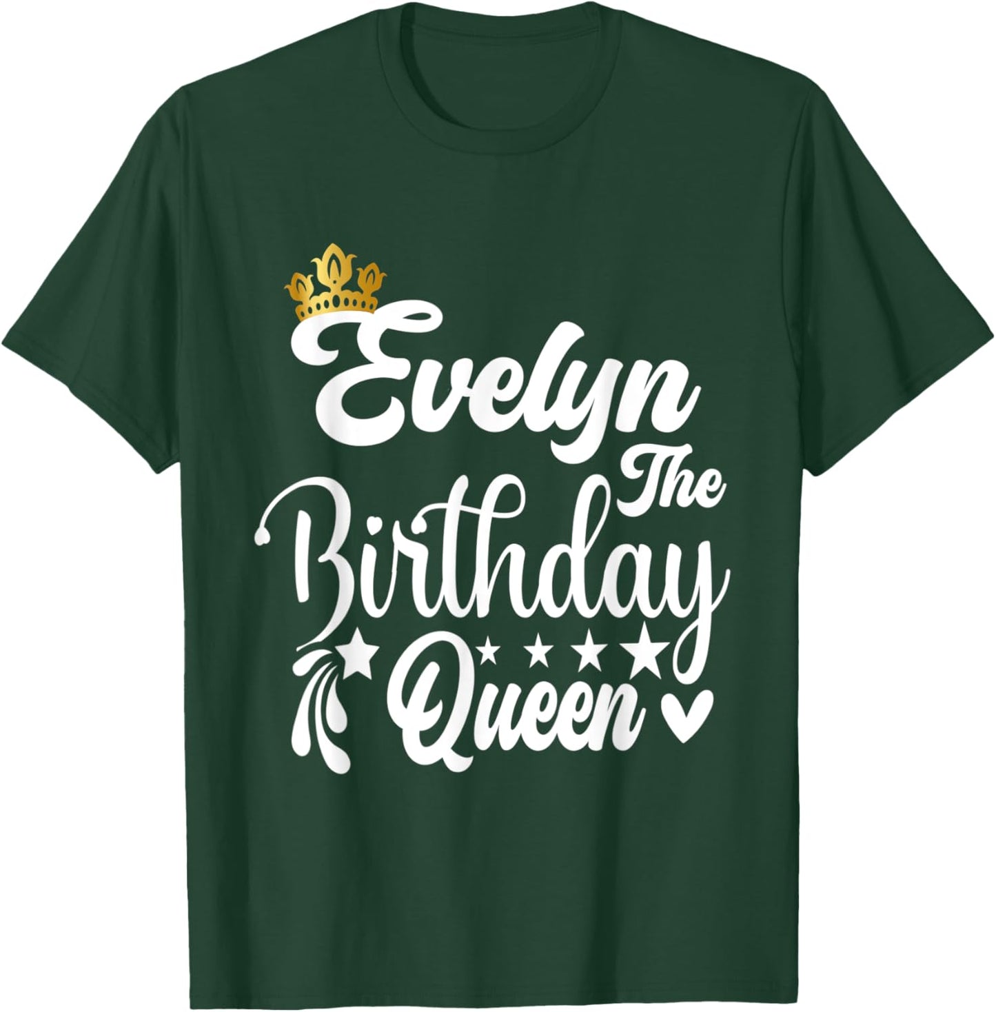 Evelyn The Birthday Queen Happy Birthday Shirt T-Shirt - T-Shirt | Forest