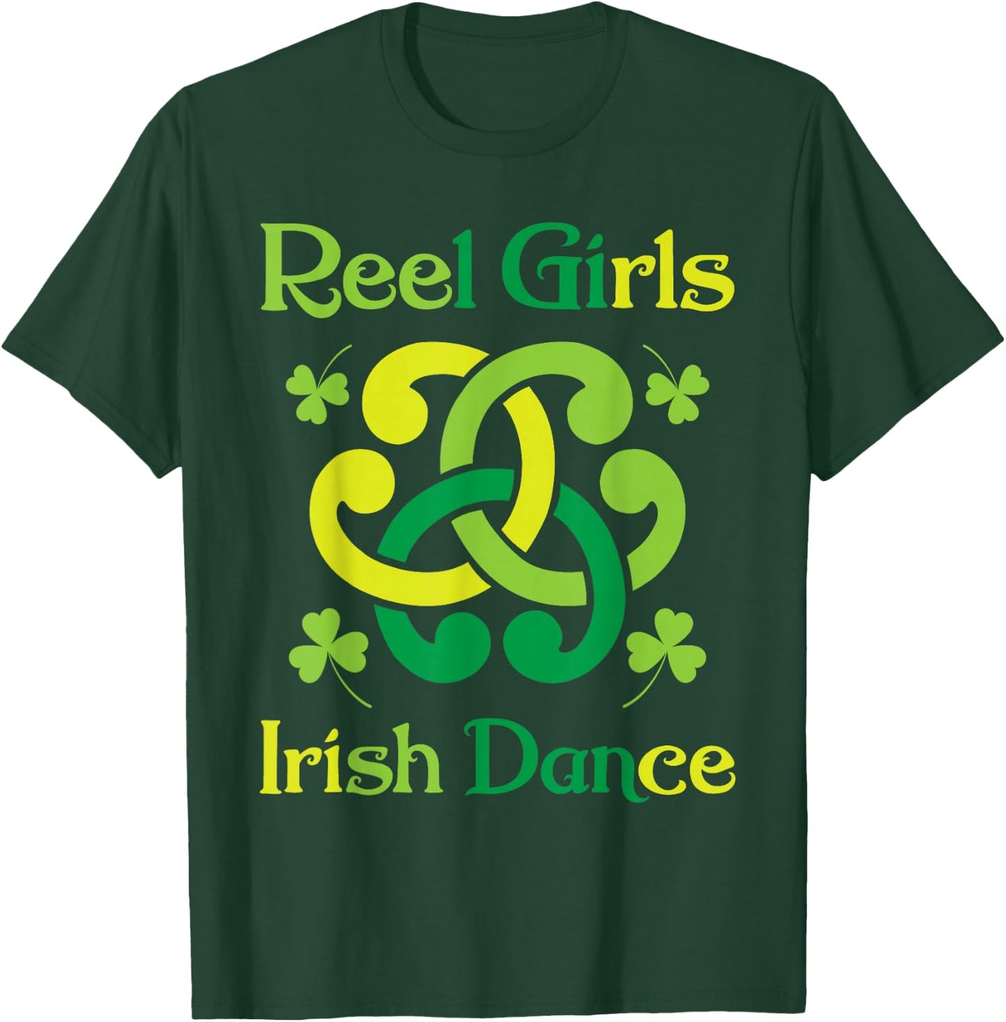 Reel Girls Irish Dance - Irish Dancer Ceili Reel Dance T-Shirt - T-Shirt | Forest