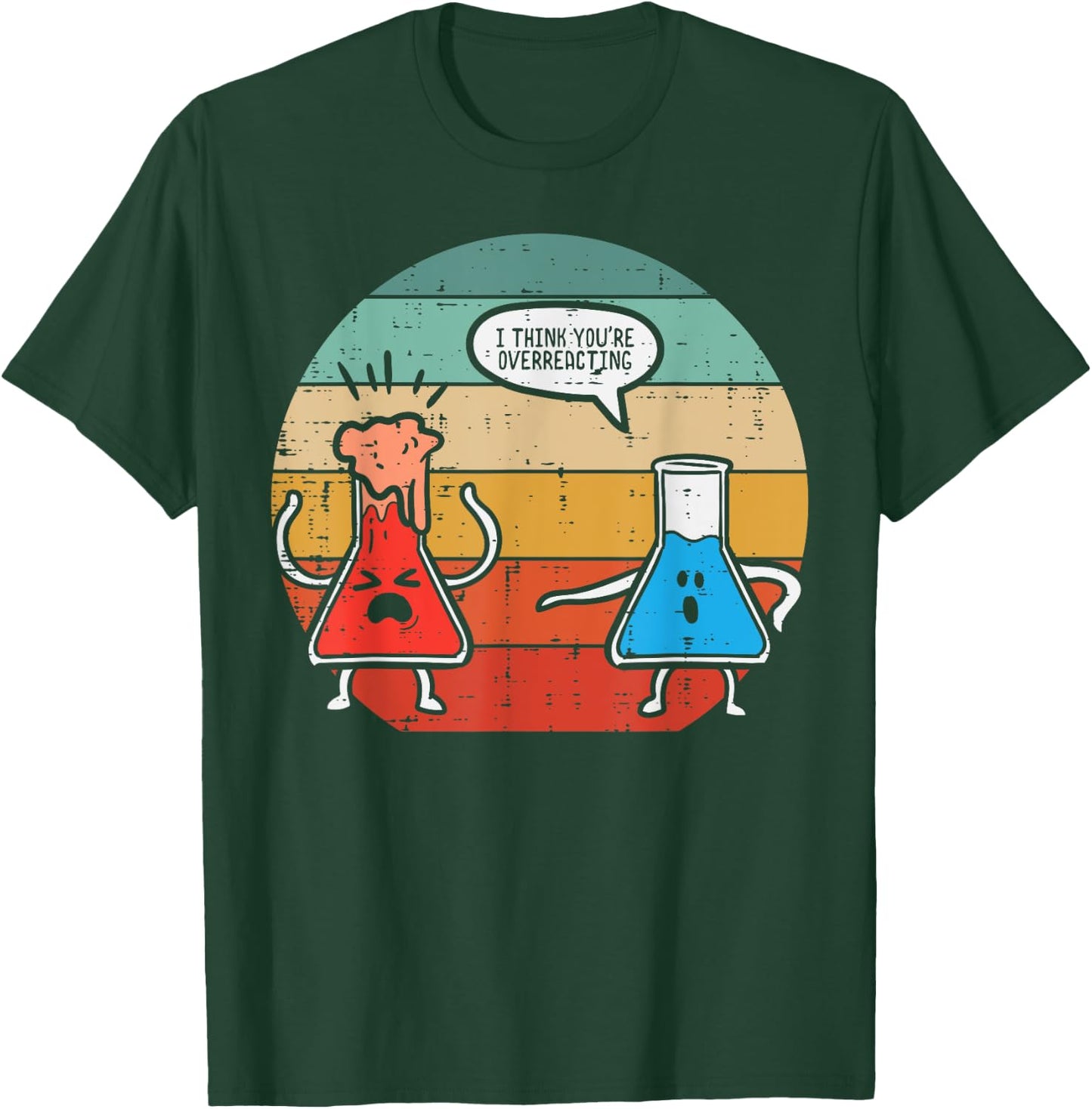 I Think Youre Overreacting Science Experiment Men Women Kids T-Shirt - T-Shirt | Forest