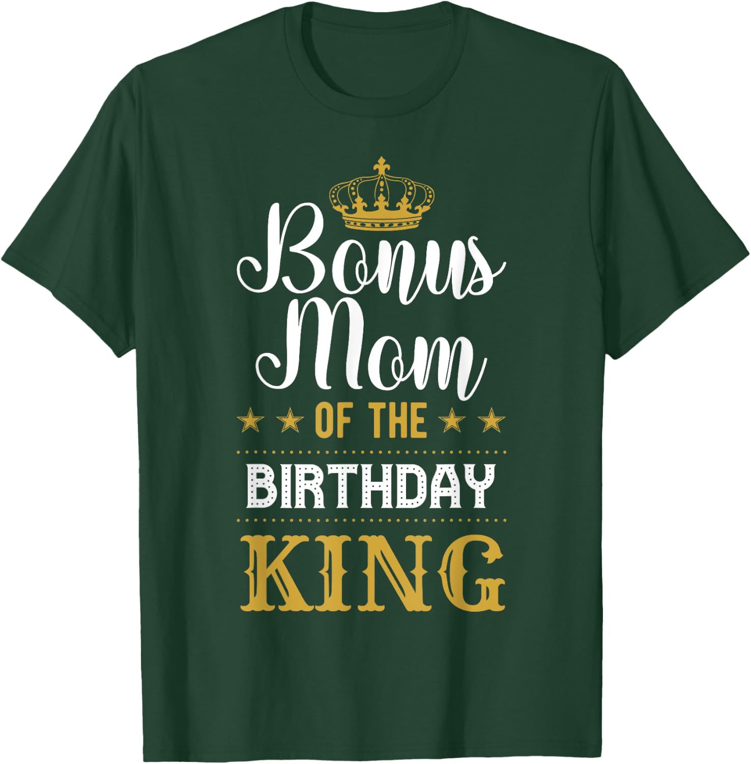 Bonus Mom of the Birthday King Party Family Celebration T-Shirt - T-Shirt | Forest