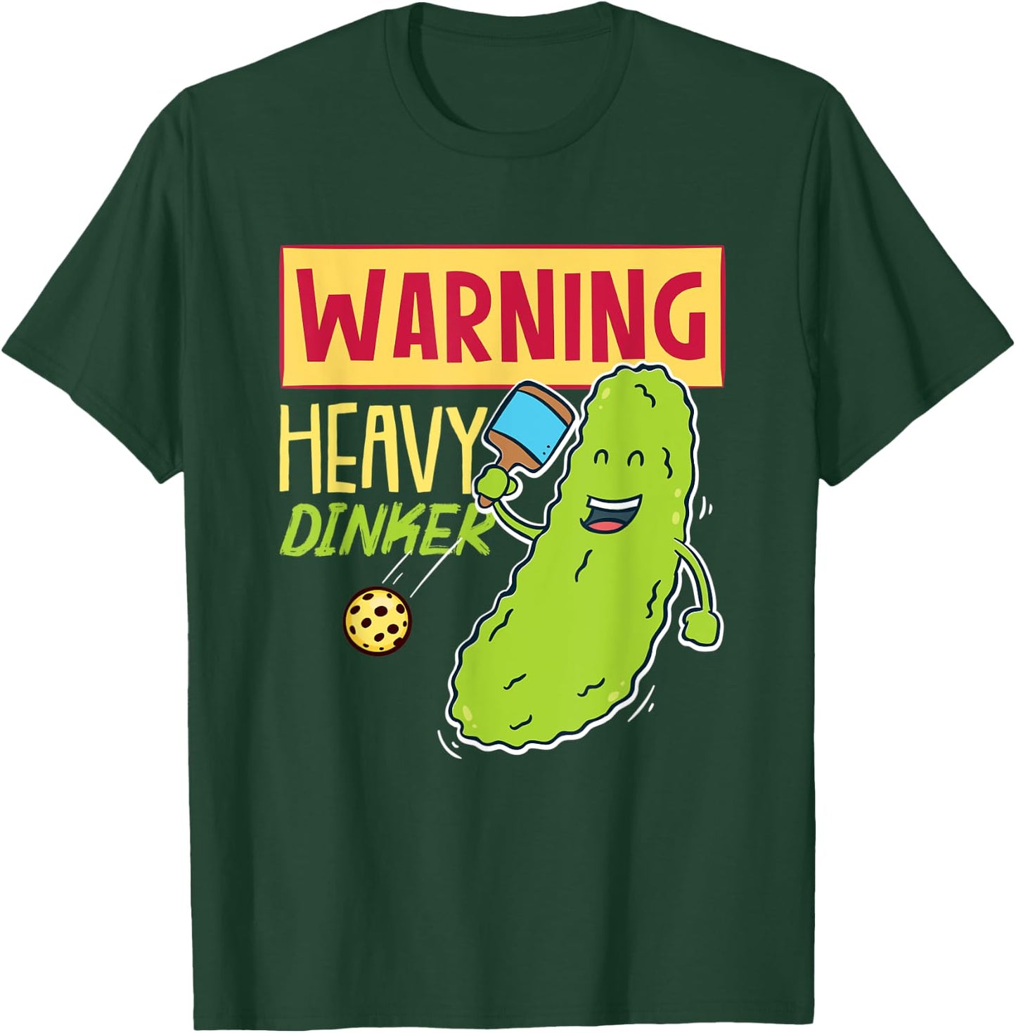 Warning Heavy Dinker For Pickleball Ball Player T-Shirt - T-Shirt | Forest