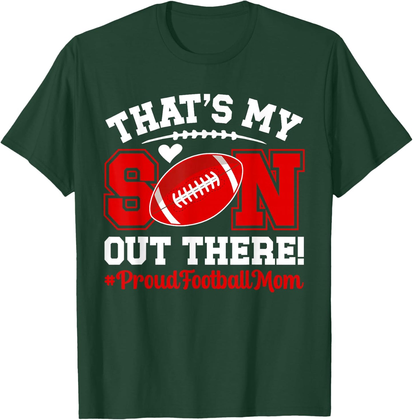 That's My Son Football Mom Of A Football Player Mother T-Shirt - T-Shirt | Forest