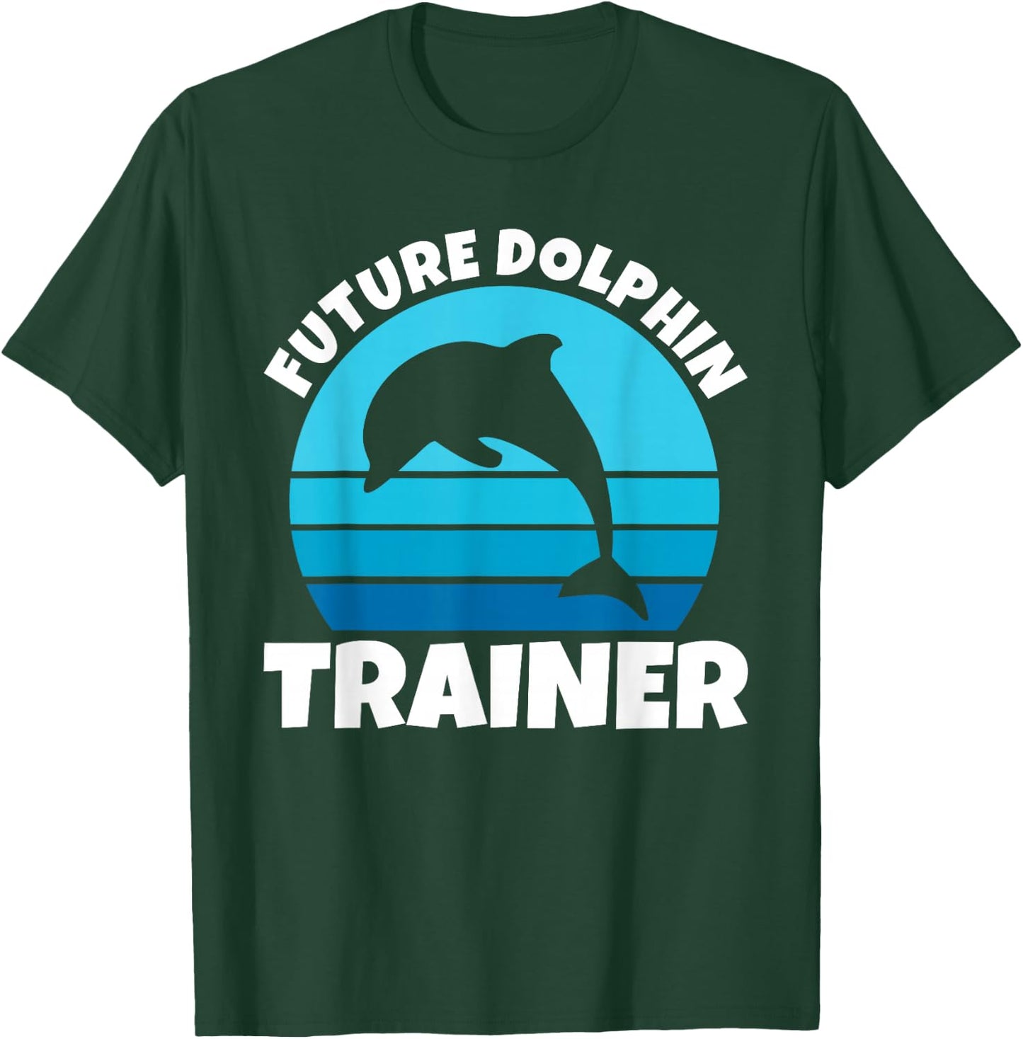 Future Dolphin Trainer Funny Kids Sea Ocean Animal Dolphins T-Shirt - T-Shirt | Forest