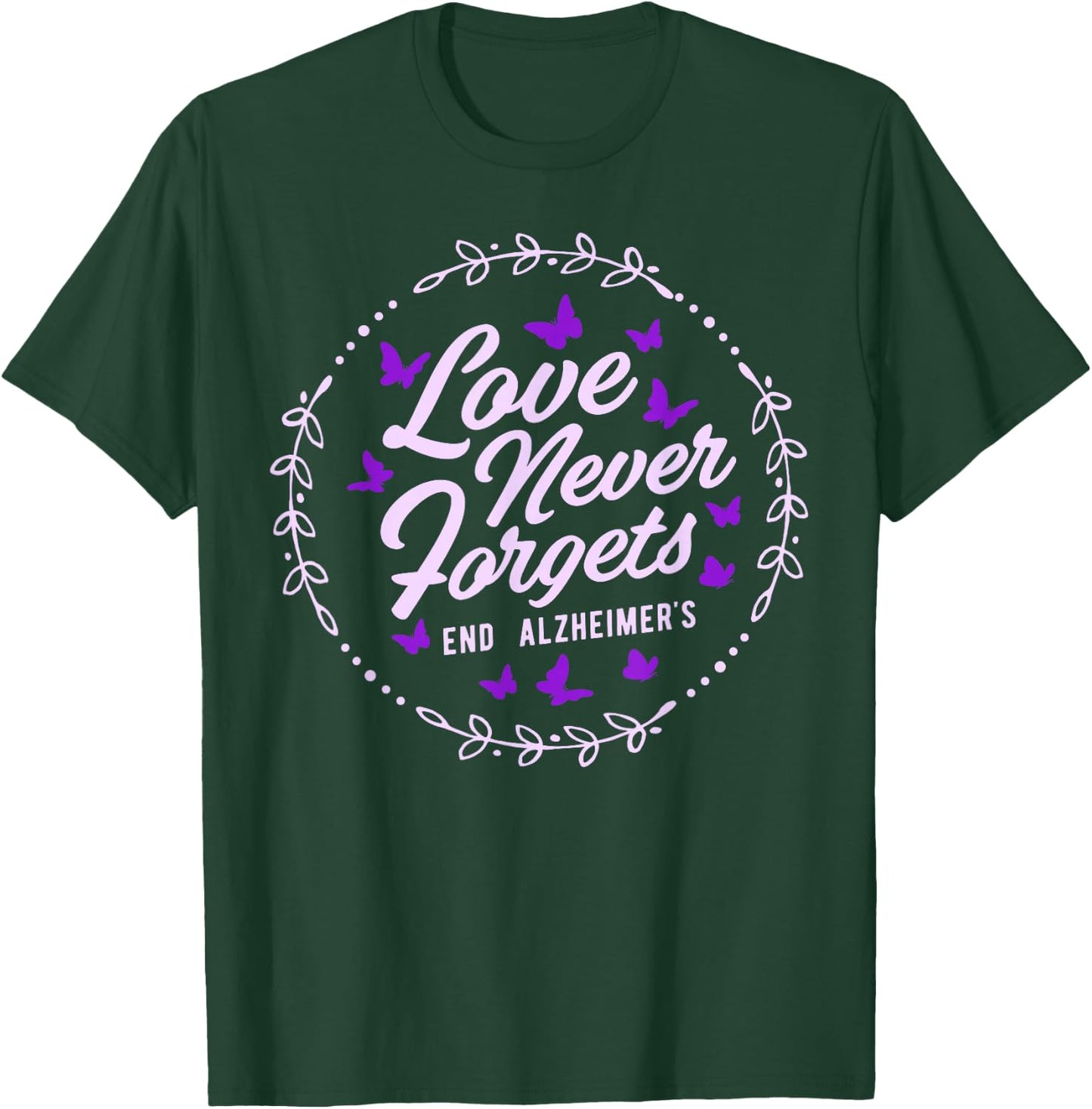 Love Never Forgets End ALZ Alzheimer's Awareness Butterfly T-Shirt - T-Shirt | Forest