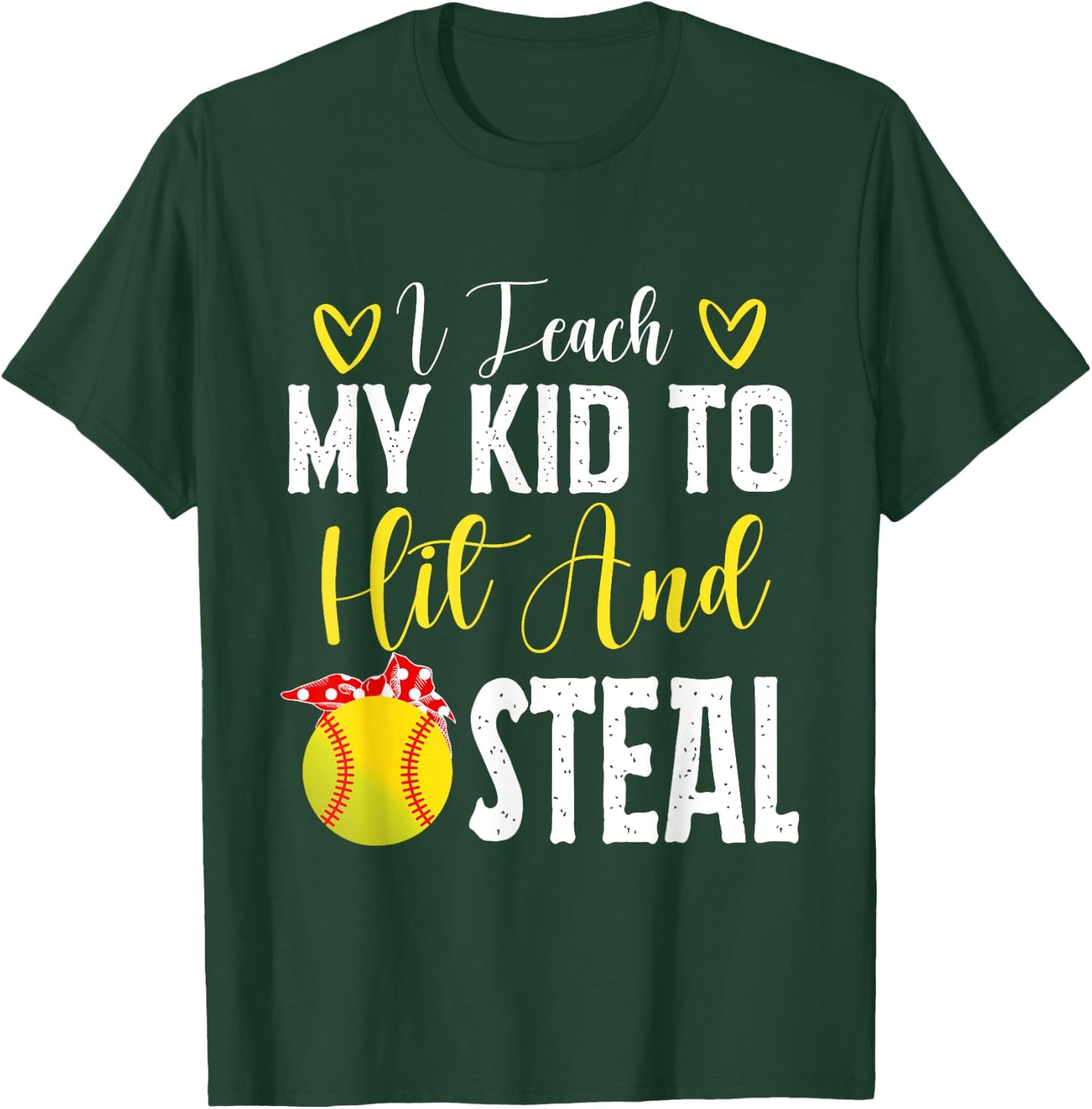 I Teach My Kids To Hit and Steal T-Shirt - T-Shirt | Forest