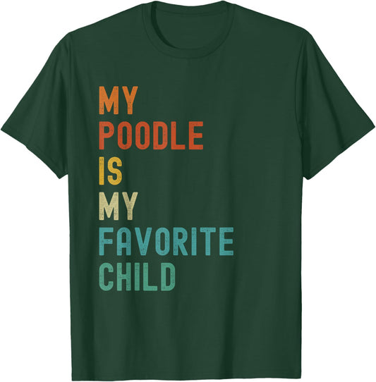 My Poodle Is My Favorite. Child Funny Dog Lover Women Kids T-Shirt - T-Shirt | Forest