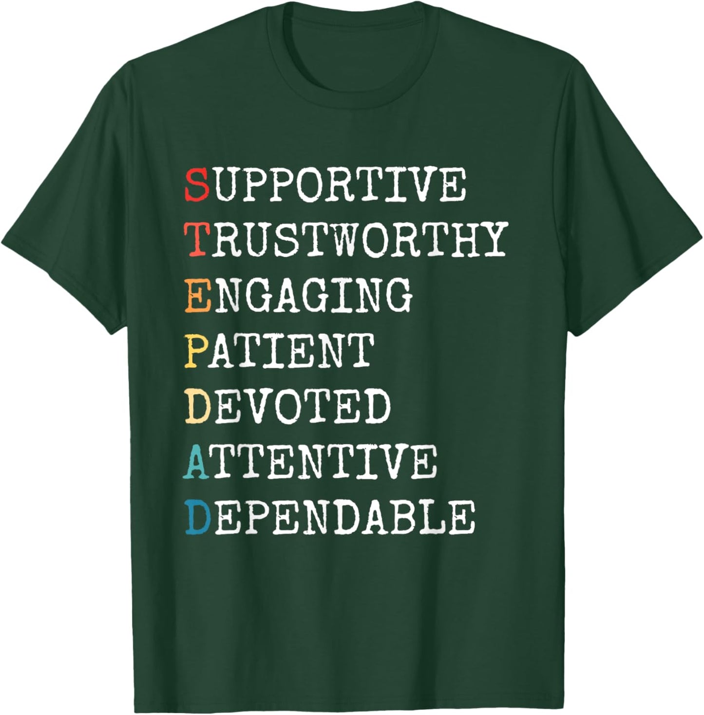 Stepdad Acronym Step Dad Stepfather Family Father's Day T-Shirt - T-Shirt | Forest
