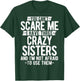 You Can't Scare Me I Have Three Crazy Sisters Funny Brother T-Shirt - T-Shirt | Forest