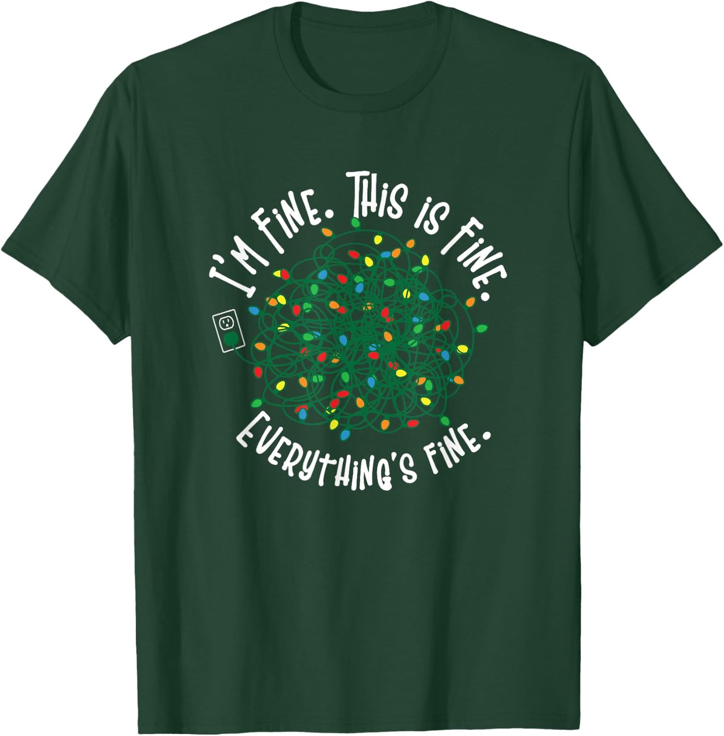 Funny I'm Fine Everything's Fine Tangled Christmas Lights T-Shirt - T-Shirt | Forest