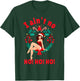 I Aint no Ho Ho Ho Shirt I Ain't no Ho Ho Ho T-Shirt - T-Shirt | Forest