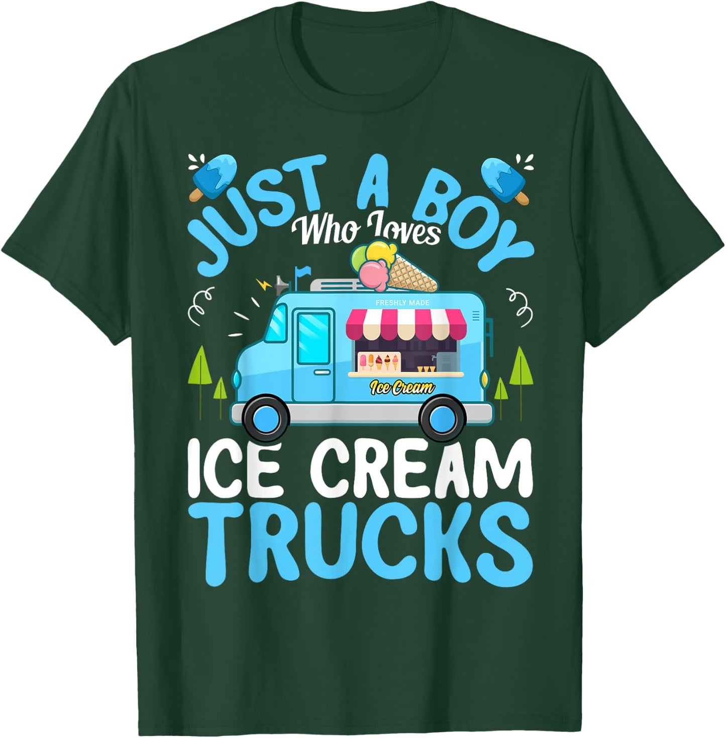 Just a Boy Who Loves Ice Cream Truck - Ice Cream Lover Boys T-Shirt - T-Shirt | Forest