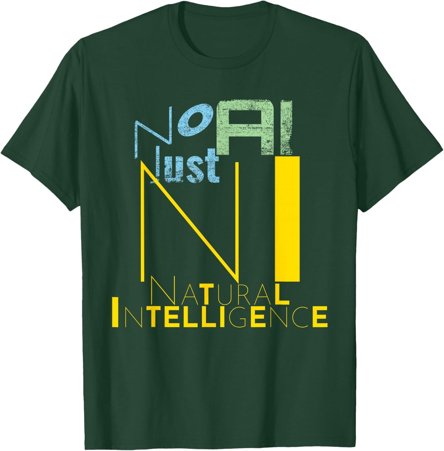 No AI Just NI Natural Intelligence, Human Creativity AI-Free T-Shirt - T-Shirt | Forest